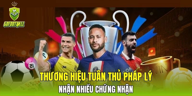Thương hiệu tuân thủ pháp lý, nhận nhiều chứng nhận